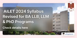 AILET 2024 Syllabus Revised for BA LLB, LLM & PhD Programs; Check Details Here